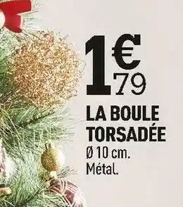 Centrakor La boule torsadée offre