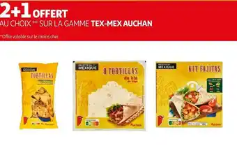 Auchan Auchan bon plan sur la gamme tex-mex de la marque auchan offre