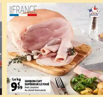 Auchan Jambon cuit supérieur le foué offre
