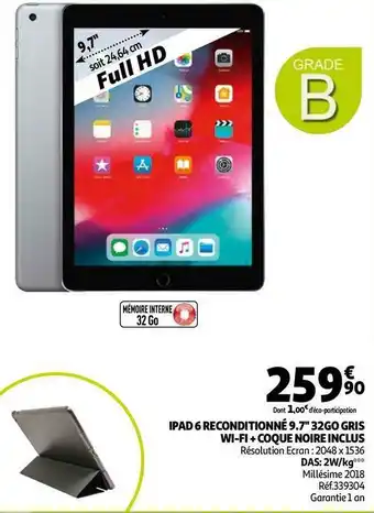 Auchan Ipad 6 reconditionné 9.7'' 32go gris wi-fi + coque noire inclus offre