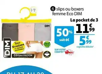 Auchan Dim slips ou boxers femme eco offre