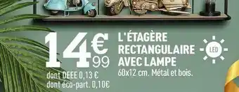 Centrakor L'étagère rectangulaire avec lampe offre