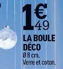 Centrakor La boule déco offre