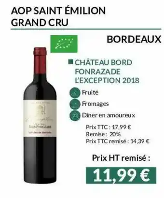 La Vignery Aop Saint émilion Grand Cru Bordeaux Château Bord Fonrazade L'exception 2018 offre