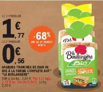 E.Leclerc Grandes tranches de pain de mie à la farine complete bio offre