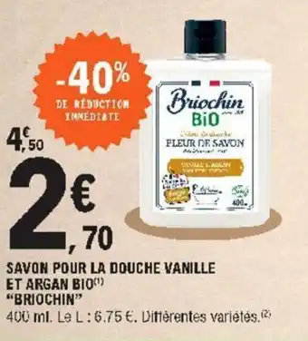E.Leclerc Savon pour la douche vanille et argan bio "briochin" offre