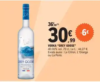 E.Leclerc "GREY GOOSE" Vodka offre