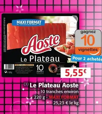 Colruyt Le Plateau Aoste offre