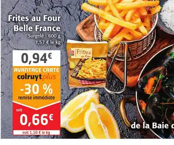 Colruyt Frites Au Four Belle France offre
