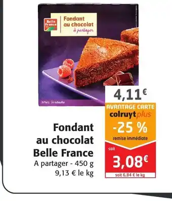 Colruyt Fondant Au Chocolat Belle France offre