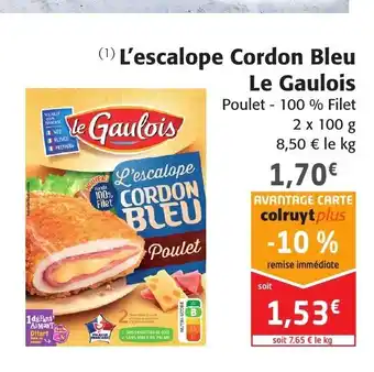 Colruyt L'escalope Cordon Bleu Le Gaulois offre