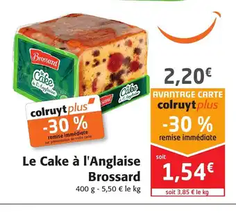 Colruyt Le Cake a L'Anglaise Brossard offre