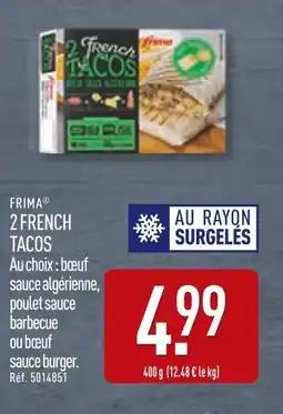 ALDI FRIMA 2 french tacos offre