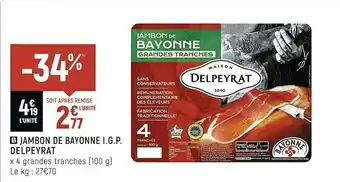 Petit Casino Delpeyrat jambon de bayonne i.g.p. offre