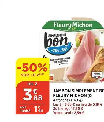 Bi1 Jambon Simplement Bon Fleury Michon offre