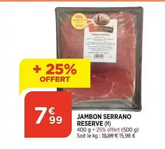 Bi1 Jambon Serrano Réserve offre