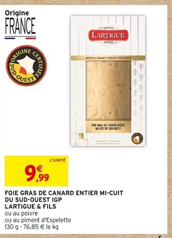 Intermarché LARTIGUE & FILS Foie gras de canard entier mi-cuit du Sud-Ouest IGP offre