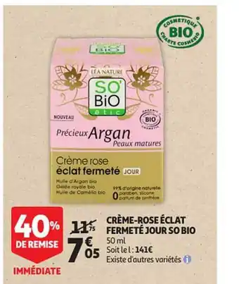 Auchan Crème-rose éclat Fermeté Jour So Bio offre