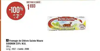 Casino Supermarchés Fromage De Chèvre Sainte Maure Soignon 23% M.g. offre