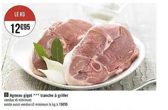 Casino Supermarchés Agneau Gigot Tranche à Griller offre
