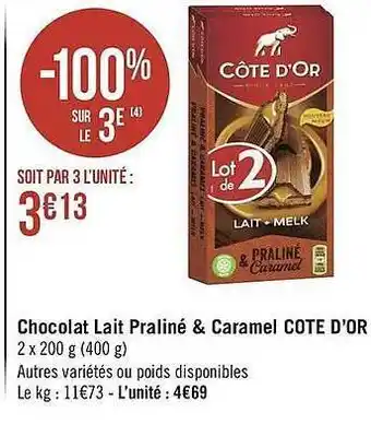 Géant Casino Chocolat Lait Praliné & Caramel Côte D'or offre