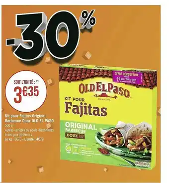 Géant Casino Kit Pour Fajitas Original Barbecue Doux Old El Paso offre