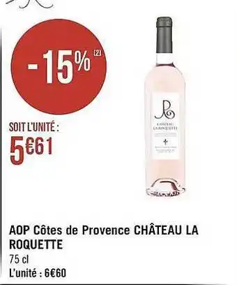 Géant Casino Aop Côtes De Provence Château La Roquette offre