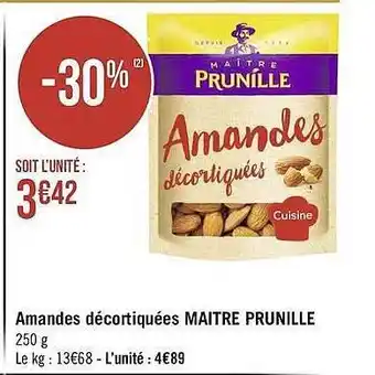 Géant Casino Amandes Décortiquées Maître Prunille offre