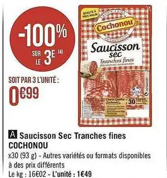 Géant Casino Saucisson Sec Tranches Fines Cochonou offre