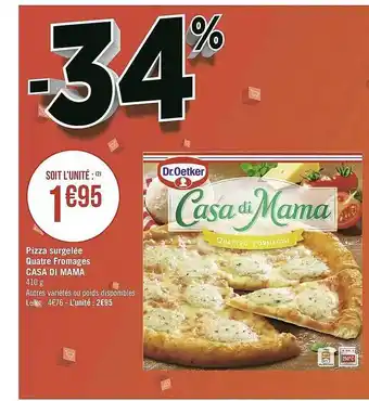 Géant Casino Pizza Surgelée Quatre Fromages Casa Di Mama offre