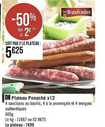 Géant Casino Plateau Panaché X12 Les Brasérades offre