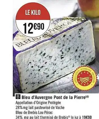 Géant Casino Bleu D'auvergne Pont De La Pierre offre