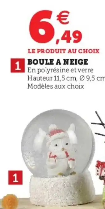 Hyper U Boule a neige offre