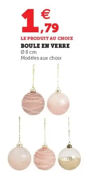 Hyper U Boule en verre offre
