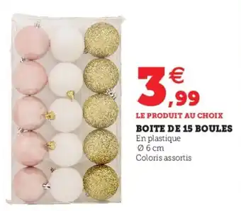 Hyper U Boite de 15 boules offre