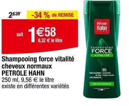 Carrefour PETROLE HAHN Shampooing force vitalité cheveux normaux offre