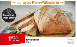 Carrefour Pavé tradition offre