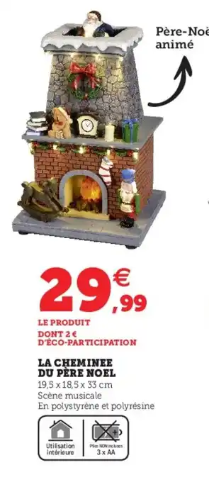 Hyper U La cheminee du père noël offre