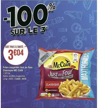 Géant Casino Frites Surgelées Just Au Four Classique Mc Cain offre