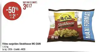 Géant Casino Frites Surgelées Steakhouse Mc Cain offre