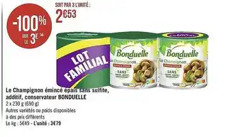 Géant Casino Le Champignon émincés épais Sans Sulfite, Additif, Conservateur Bonduelle offre