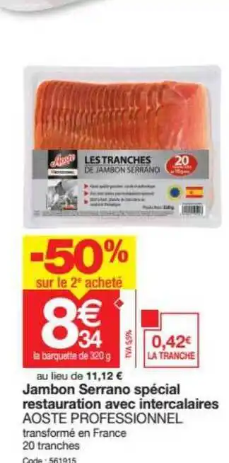 Promocash Jambon Serrano Spécial Restauration Avec Intercalaires Aoste Professionennel offre