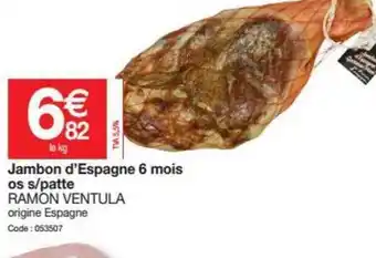 Promocash Jambon D'espagne 6 Mois Os S-patte Ramon Ventula offre