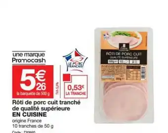 Promocash Rôti De Porc Cuit Tranché De Qualité Supérieure En Cuisine offre