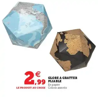 Hyper U Globe a gratter pliable offre