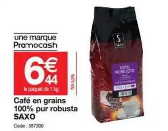 Promocash Café En Grains 100% Pur Robusta Saxo offre