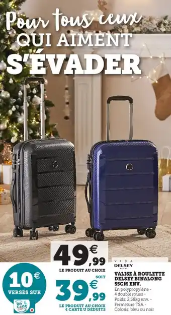 Hyper U Valise à roulette delsey binalong 55cm env. offre