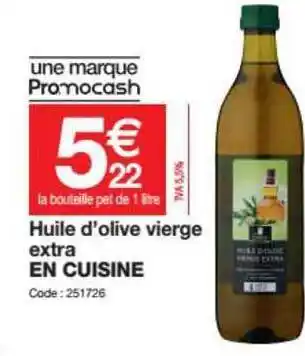 Promocash Huile D'olive Vierge Extra En Cuisine offre