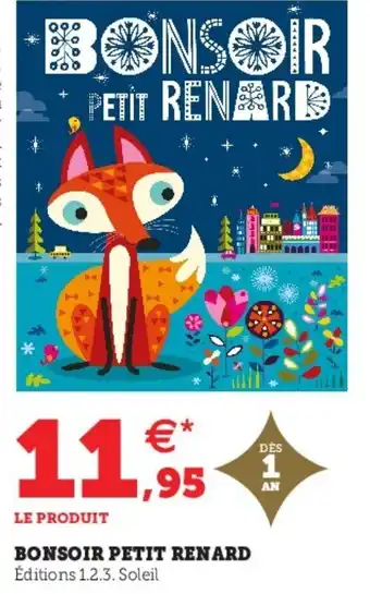Hyper U Bonsoir petit renard offre
