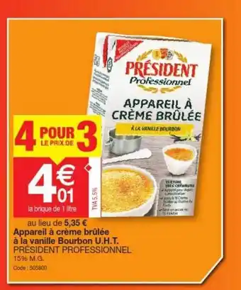 Promocash Appareil à Crème Brûlée à La Vanille Bourbon U.h.t. Président Professionnel offre